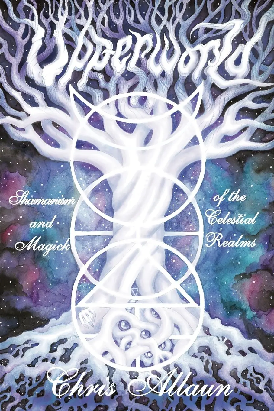Cover: 9781906958923 | Upperworld | Shamanism and Magick of the Celestial Realms | Allaun