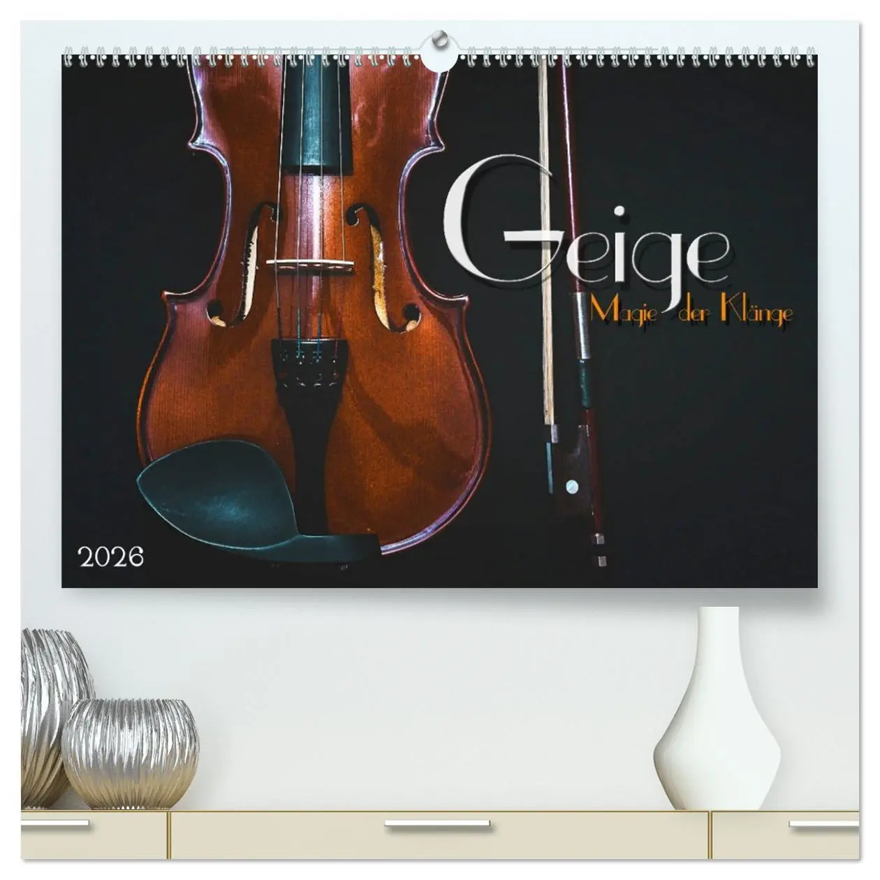 Cover: 9783457709023 | Geige - Magie der Klänge (hochwertiger Premium Wandkalender 2026...