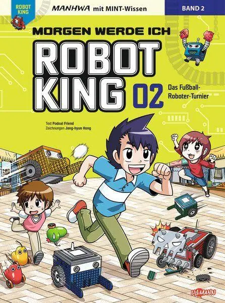 Cover: 9783741529023 | Morgen werde ich Robot King (Band 2) - Das Fußball-Roboter-Turnier