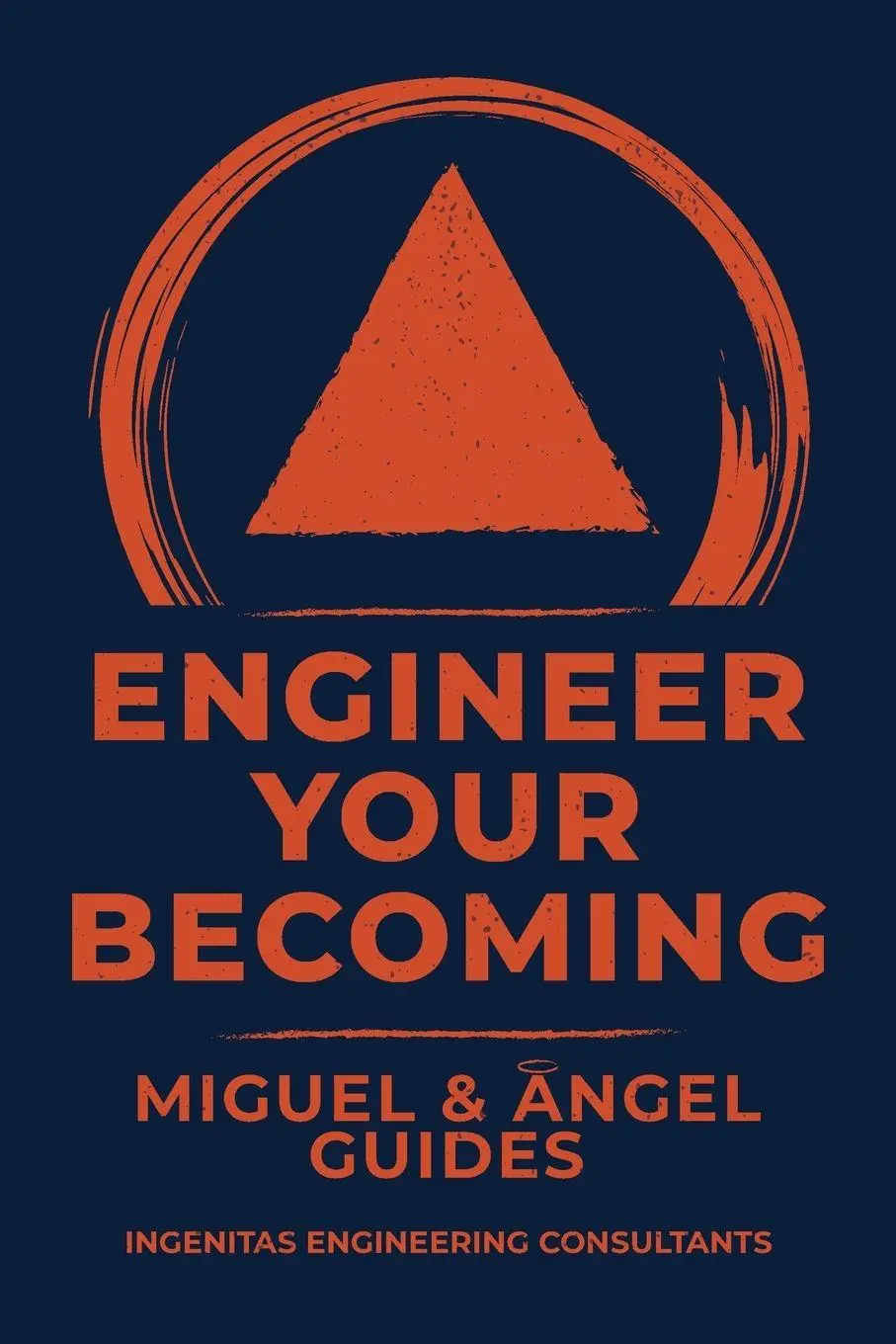 Cover: 9781971019123 | Engineer Your Becoming | Miguel Ángel Rodríguez Gómez | Taschenbuch