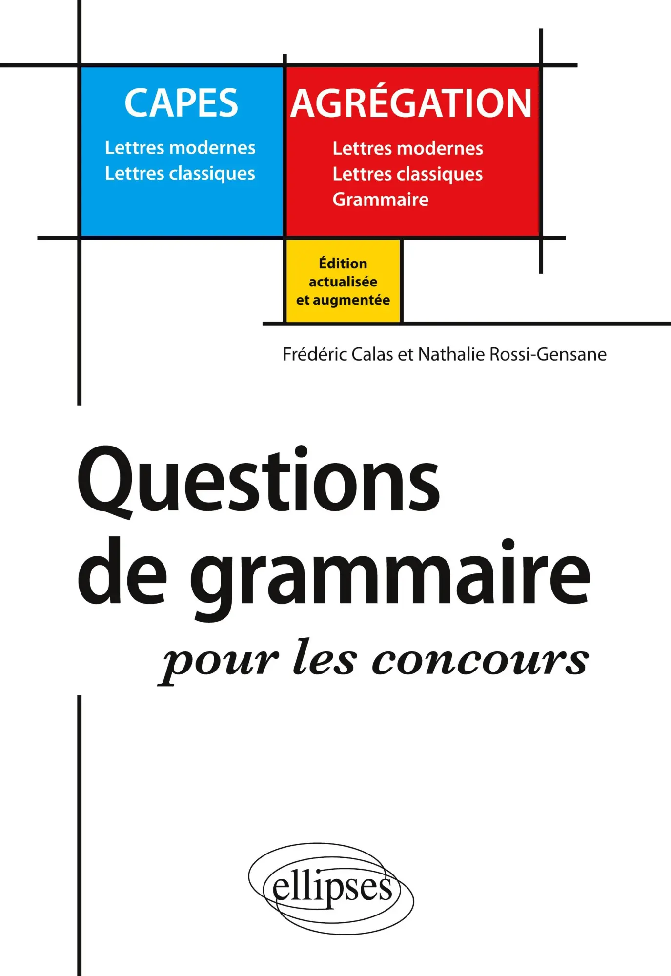 Cover: 9782729839123 | Questions de grammaire pour les concours - 2e édition | Calas (u. a.)