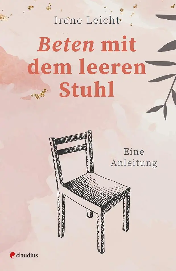 Cover: 9783532629123 | Beten mit dem leeren Stuhl | Eine Anleitung | Irene Leicht | Buch