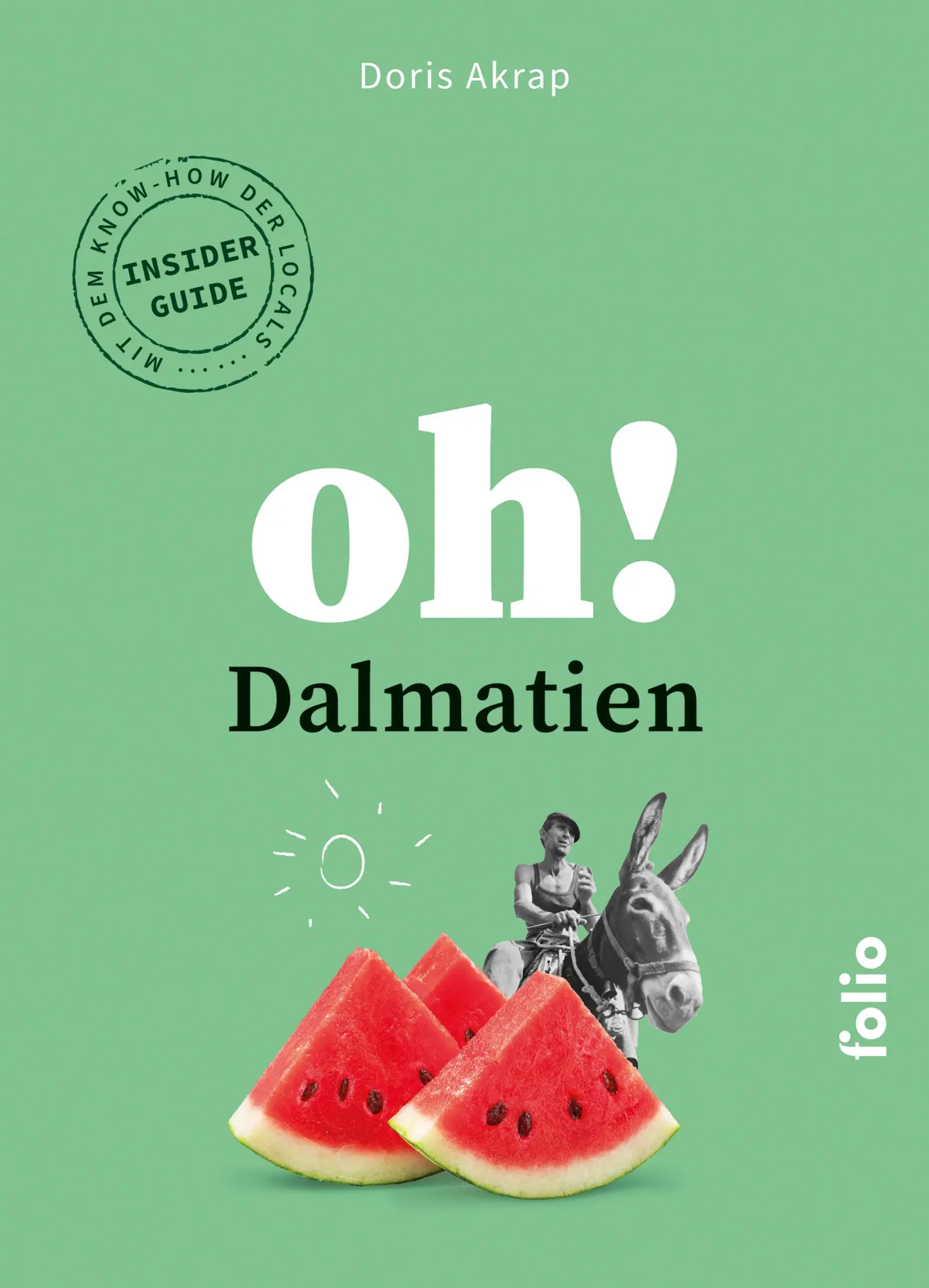 Cover: 9783852569123 | Oh! Dalmatien | Doris Akrap | Taschenbuch | Oh! Das Lese-Reisebuch