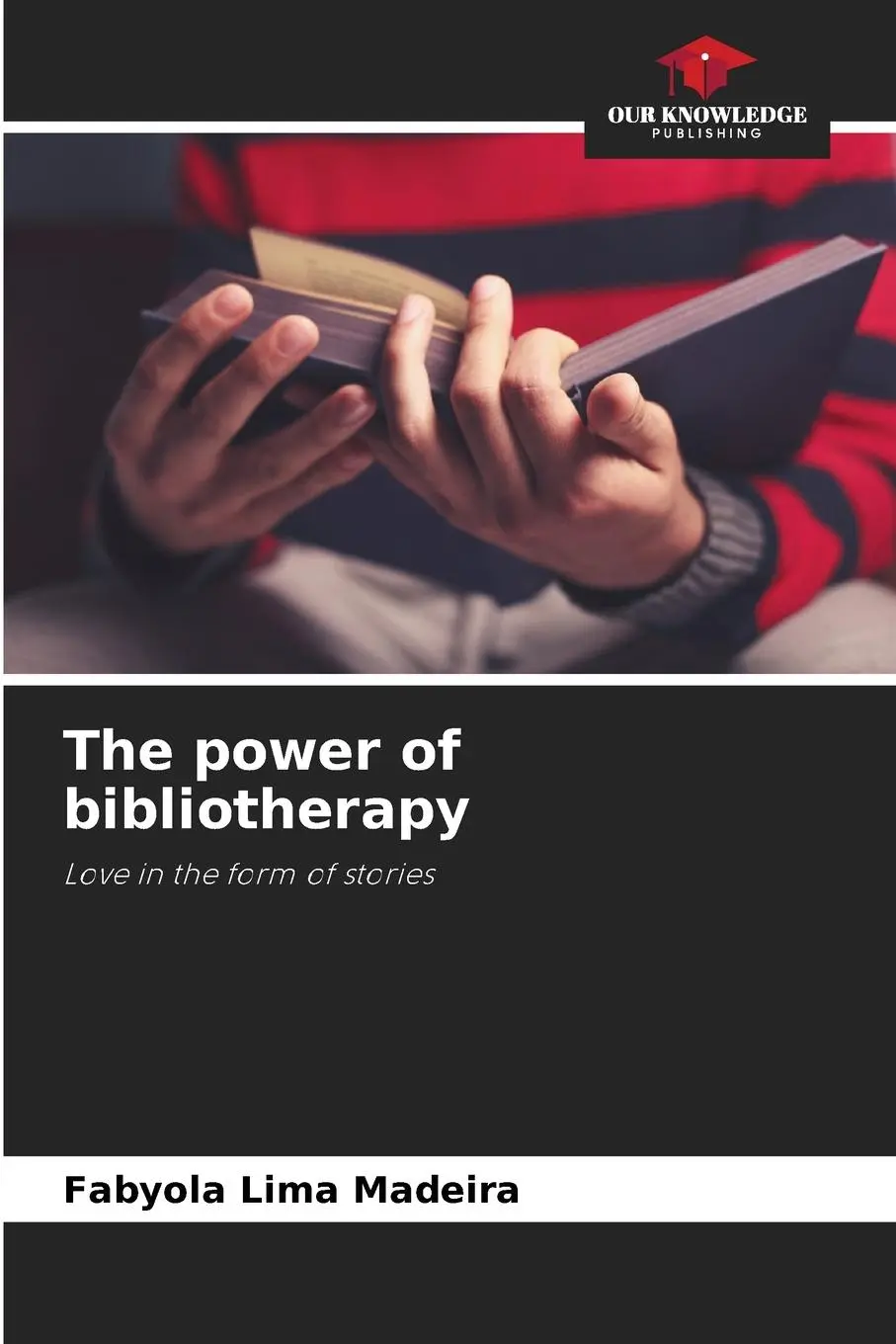 Cover: 9786206239123 | The power of bibliotherapy | Love in the form of stories | Madeira