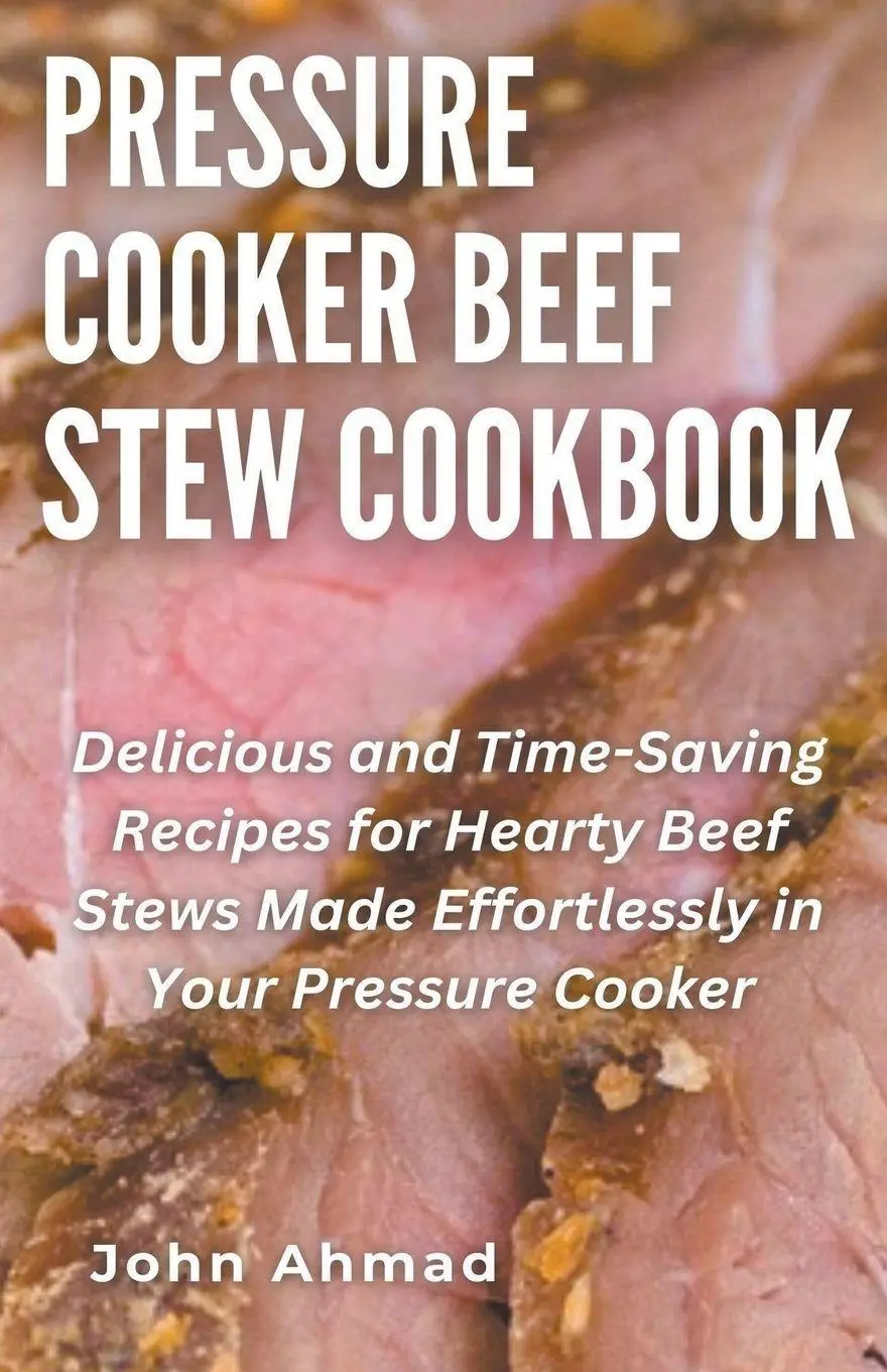 Cover: 9798224849123 | Pressure Cooker Beef Stew Cookbook | John Ahmad | Taschenbuch | 2024