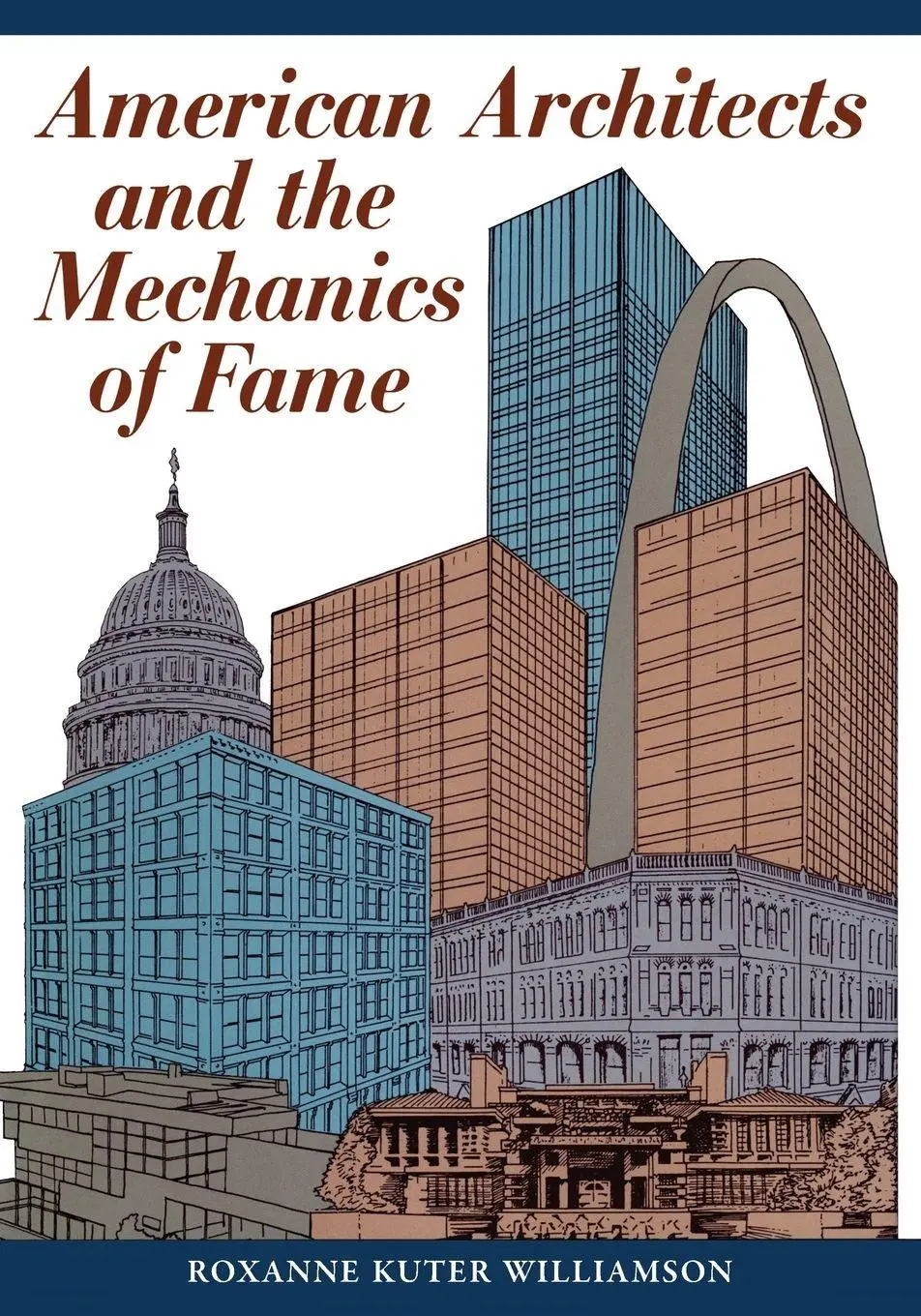 Cover: 9780292729223 | American Architects and the Mechanics of Fame | Williamson | Buch