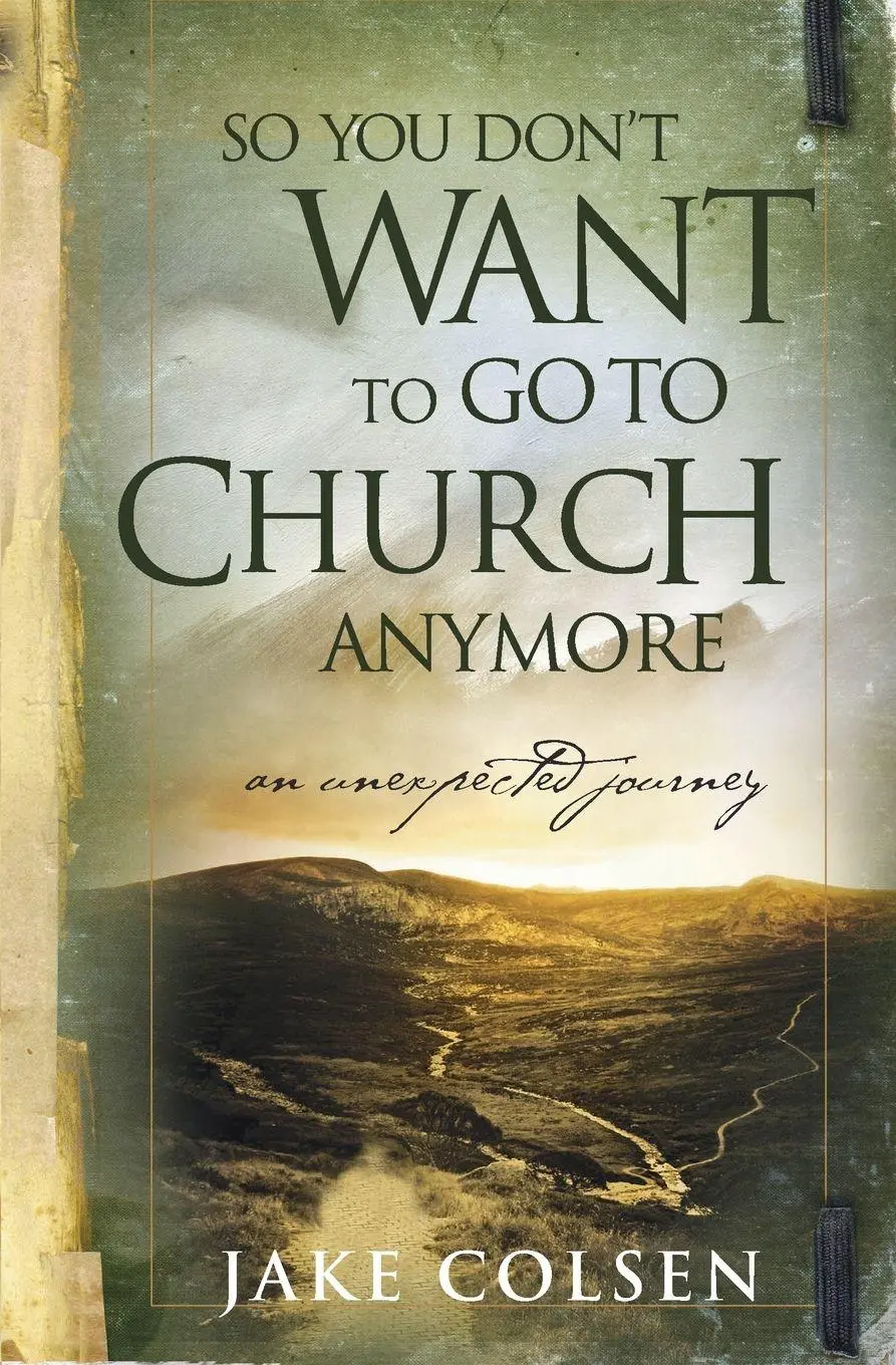 Cover: 9780964729223 | So You Don't Want to Go to Church Anymore | An Unexpected Journey