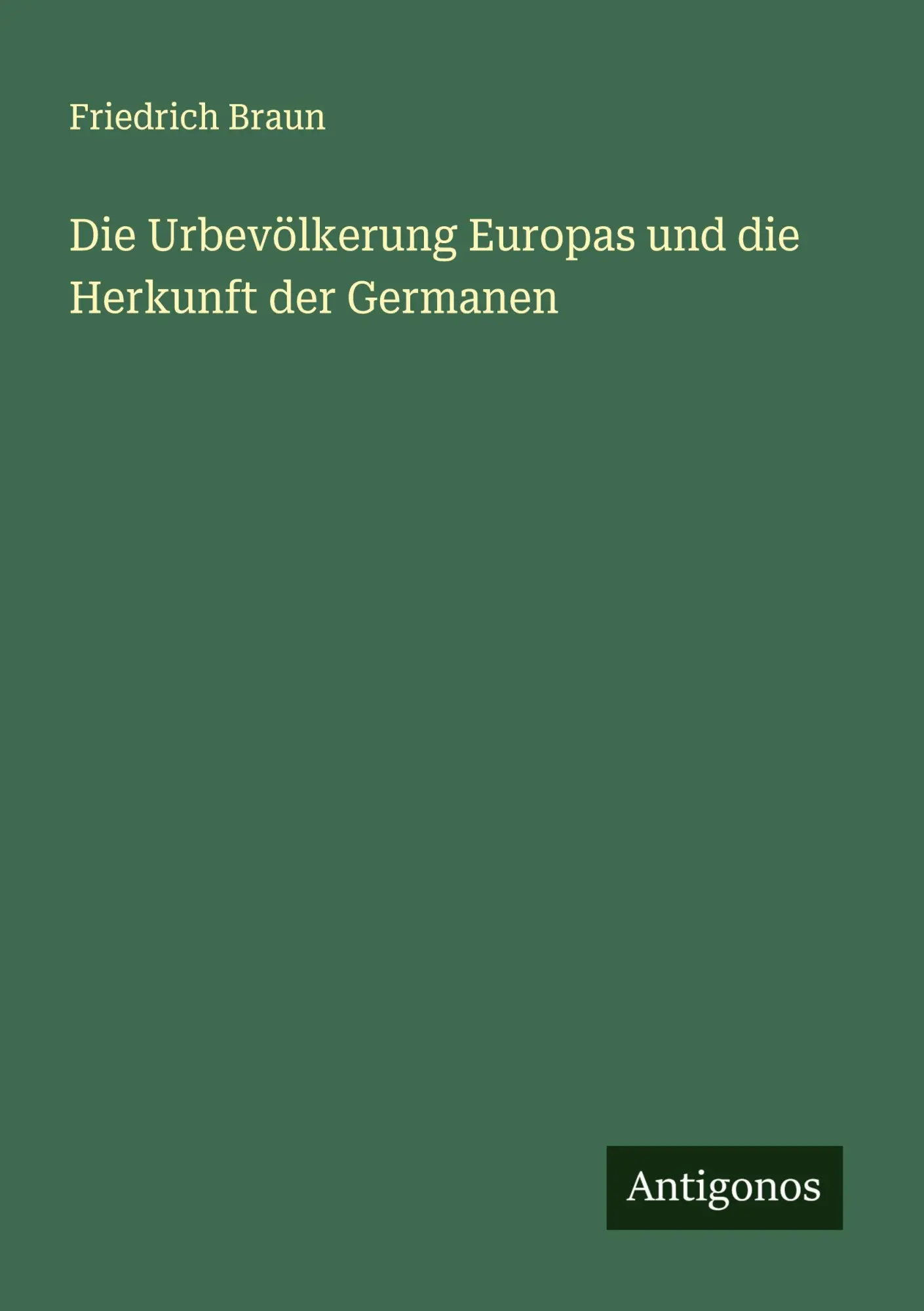 Cover: 9783563169223 | Die Urbevölkerung Europas und die Herkunft der Germanen | Braun | Buch