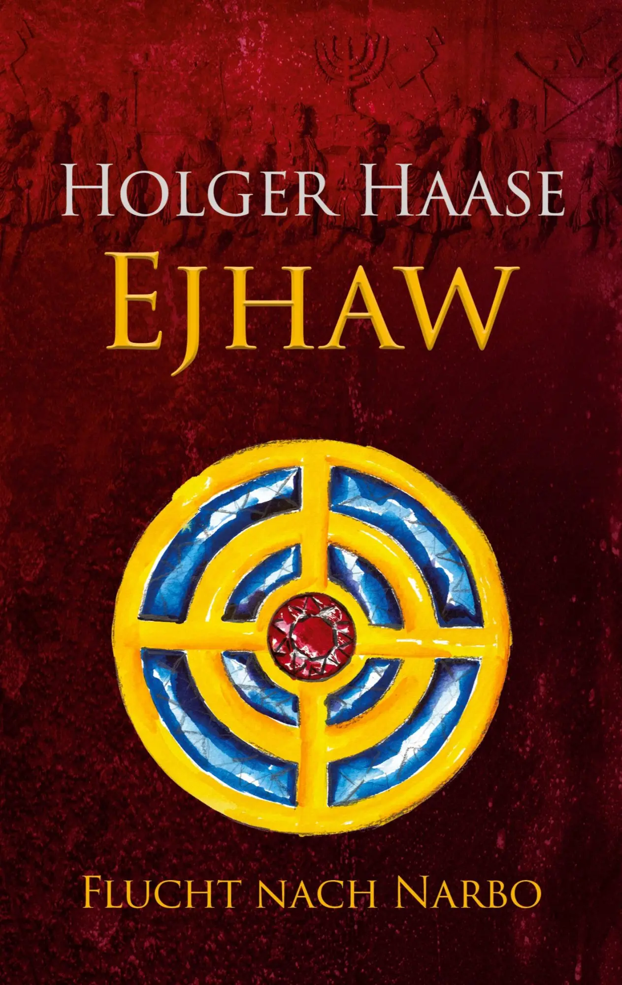 Cover: 9783696379223 | Ejhaw | Flucht nach Narbo | Holger Haase | Taschenbuch | 378 S. | 2026