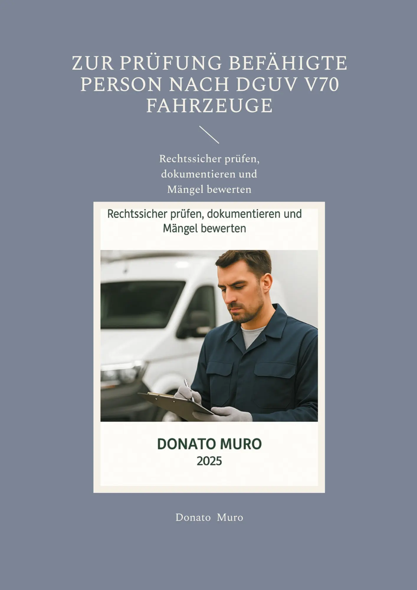 Cover: 9783819299223 | Zur Prüfung befähigte Person nach DGUV V70 Fahrzeuge | Donato Muro
