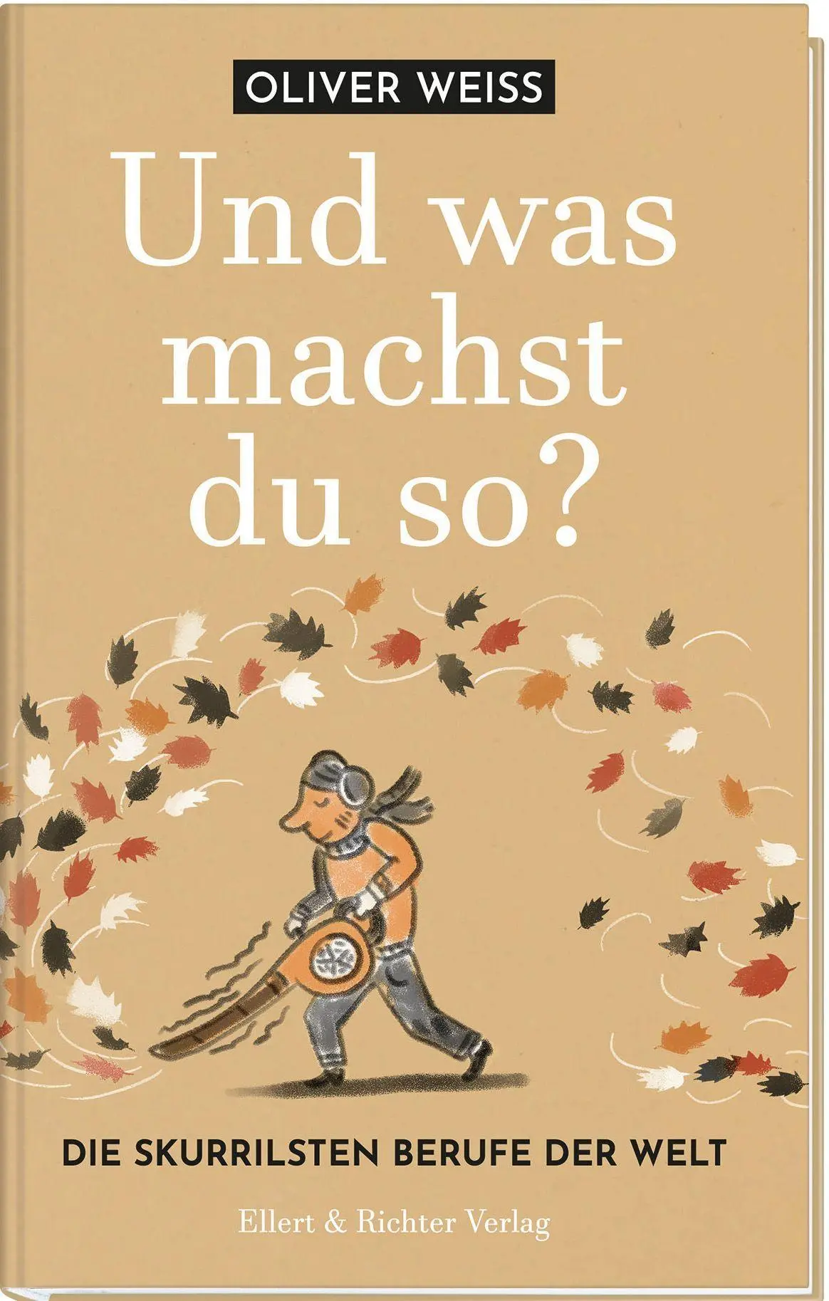 Cover: 9783831909223 | Und was machst du so? Die skurrilsten Berufe der Welt | Oliver Weiss