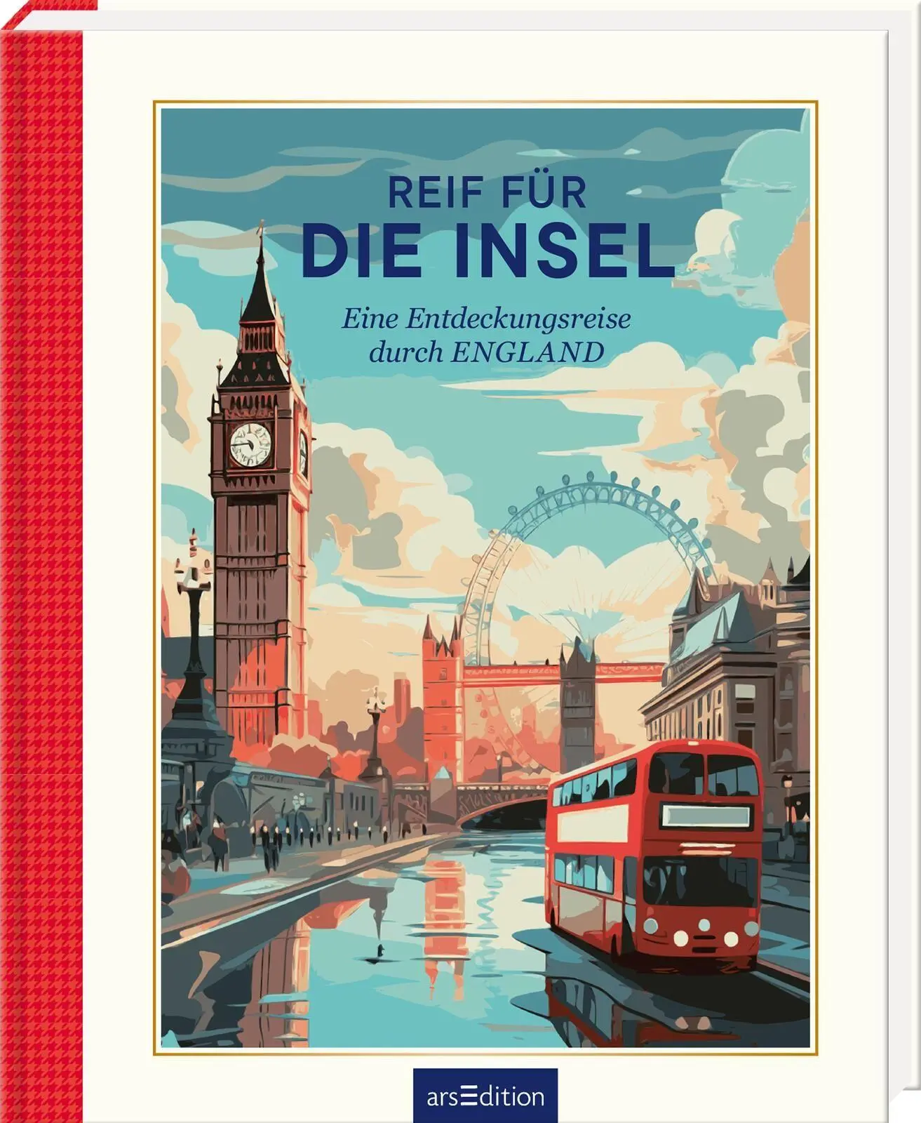 Cover: 9783845869223 | Reif für die Insel | Eine Entdeckungsreise durch England | Schlitt