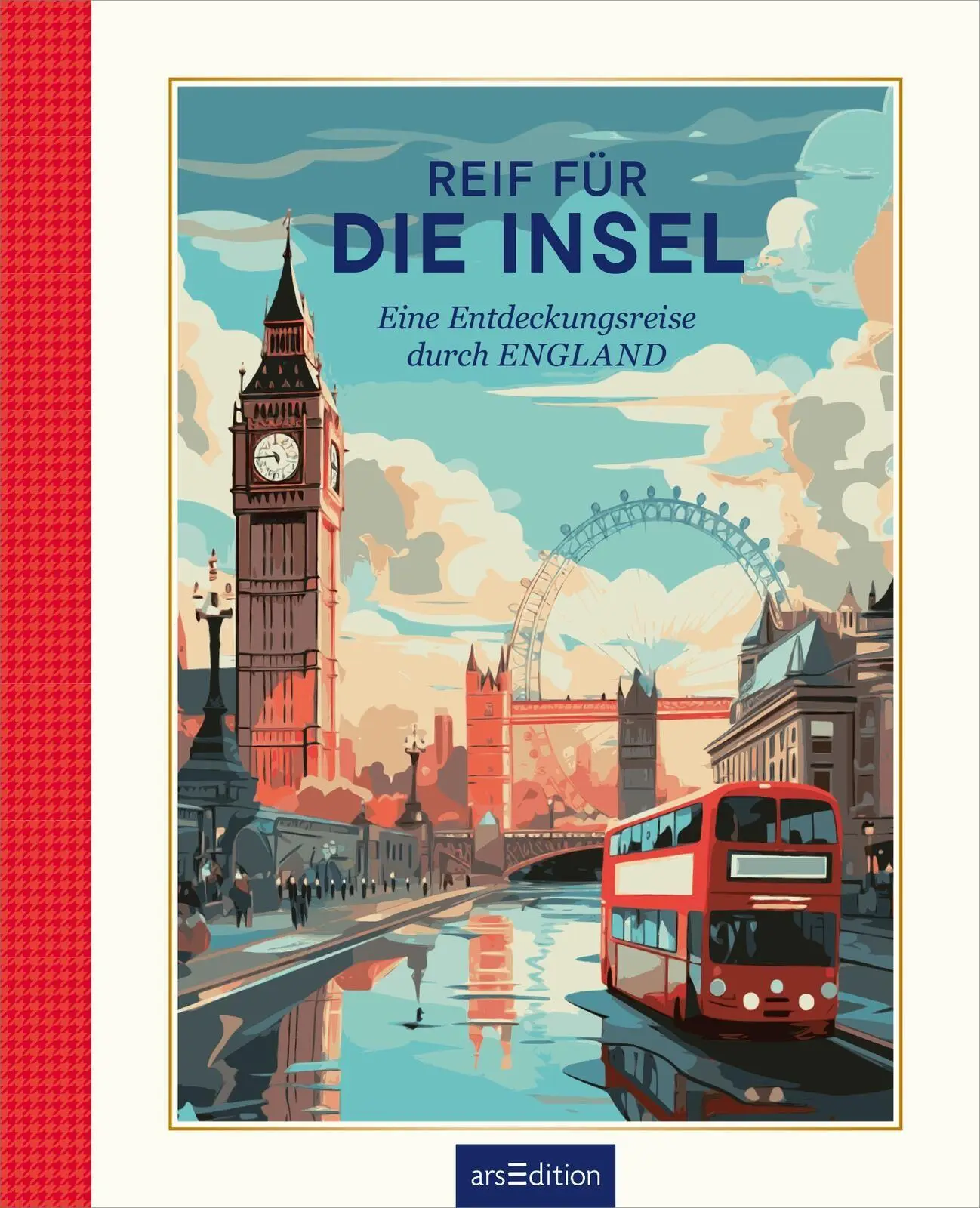 Bild: 9783845869223 | Reif für die Insel | Eine Entdeckungsreise durch England | Schlitt