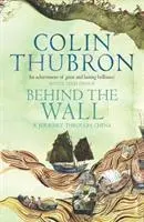 Cover: 9780099459323 | Behind The Wall | A Journey Through China | Colin Thubron | Buch | IX