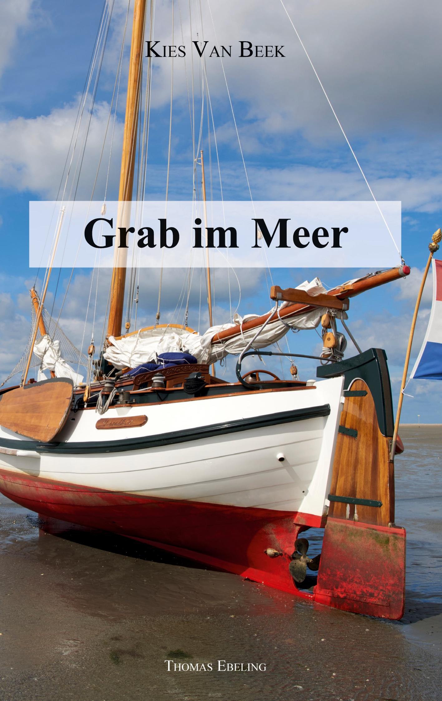 Cover: 9783753479323 | Grab im Meer | Kies Vab Beek | Thomas Ebeling | Taschenbuch | 240 S.