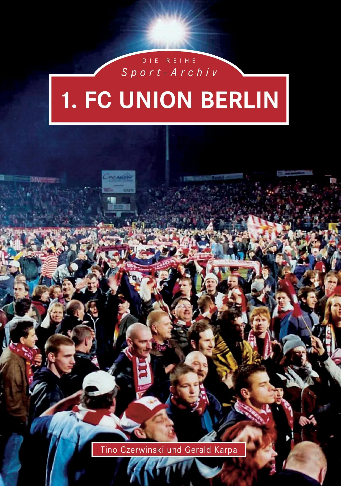 Cover: 9783897029323 | 1. FC Union Berlin | Gerald Karpa (u. a.) | Taschenbuch | 136 S.