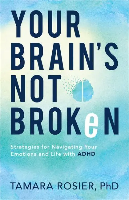 Cover: 9780800739423 | Your Brain's Not Broken | Rosier Tamara | Taschenbuch | Englisch