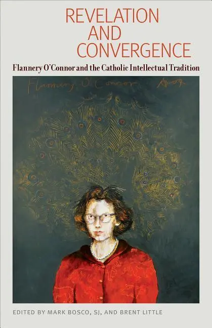 Cover: 9780813229423 | Revelation and Convergence: Flannery O'Connor and the Catholic...