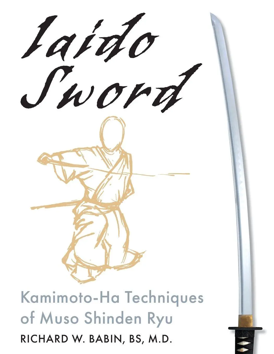 Cover: 9781635619423 | Iaido Sword | Kamimoto-Ha Techniques of Muso Shinden Ryu | Babin