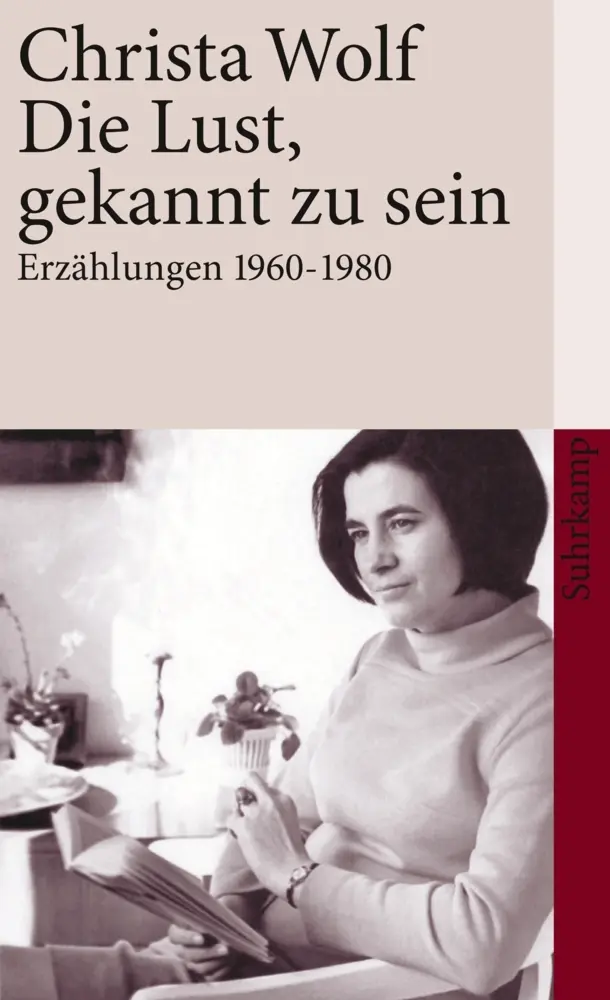Cover: 9783518459423 | Die Lust, gekannt zu sein | Erzählungen 1960-1980 | Christa Wolf
