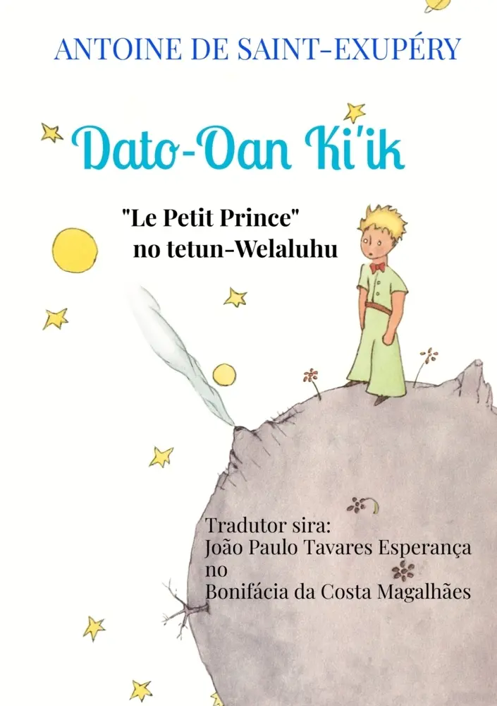 Cover: 9789403849423 | Dato-Oan Ki'ik | "Le Petit Prince" no tetun-Welaluhu | Saint-Exupéry