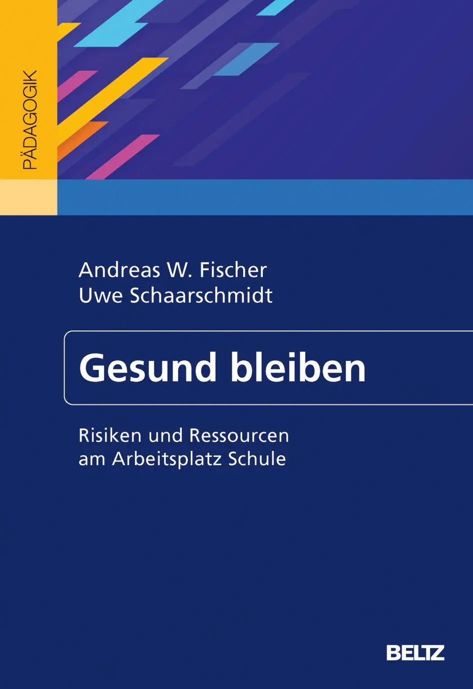Cover: 9783407259523 | Gesund bleiben | Risiken und Ressourcen am Arbeitsplatz Schule | Buch