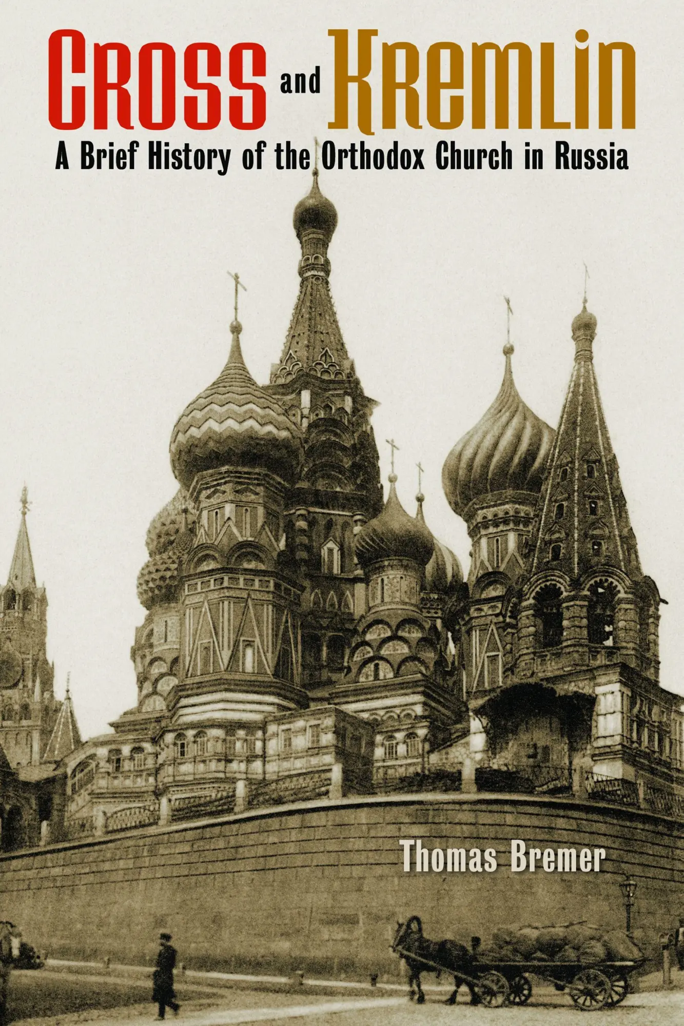 Cover: 9780802869623 | Cross and Kremlin | A Brief History of the Orthodox Church in Russia