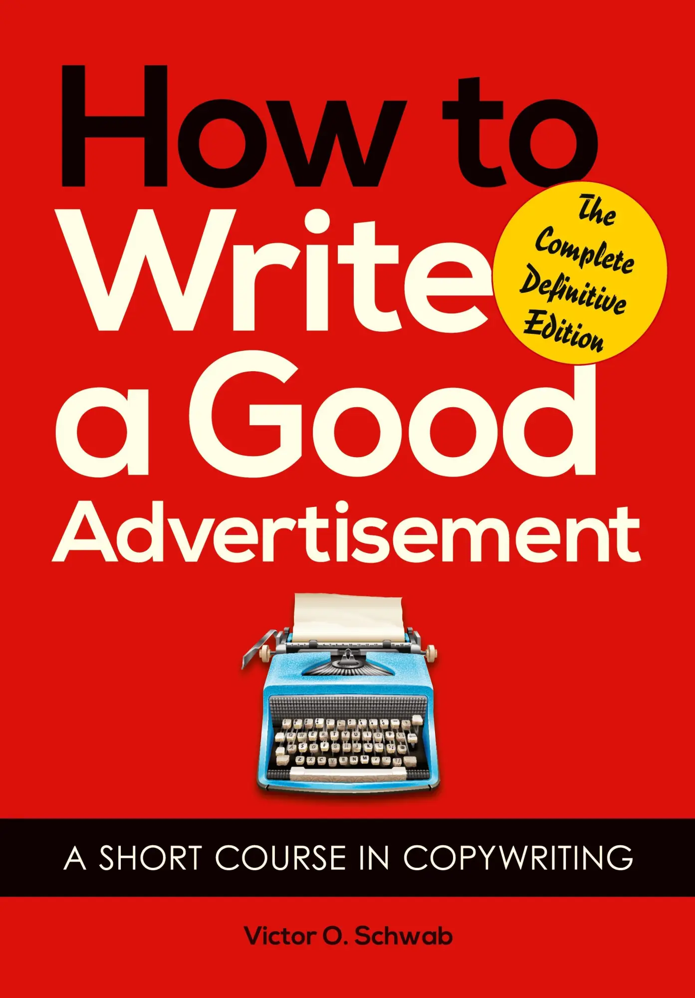 Cover: 9781626549623 | How to Write a Good Advertisement | A Short Course in Copywriting