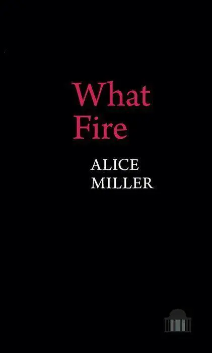 Cover: 9781800859623 | What Fire | Alice Miller | Taschenbuch | Kartoniert / Broschiert