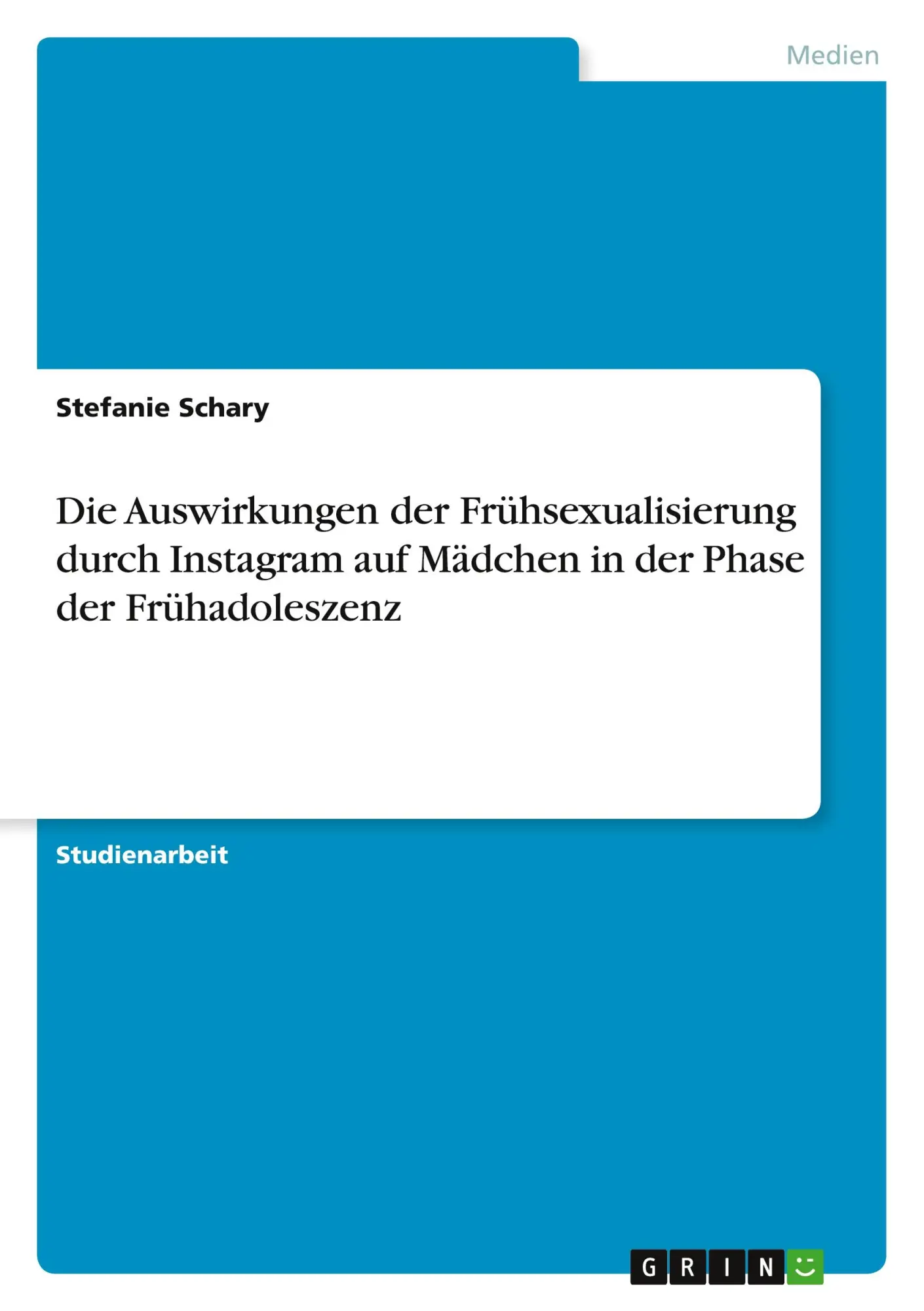 Cover: 9783346179623 | Die Auswirkungen der Frühsexualisierung durch Instagram auf Mädchen...