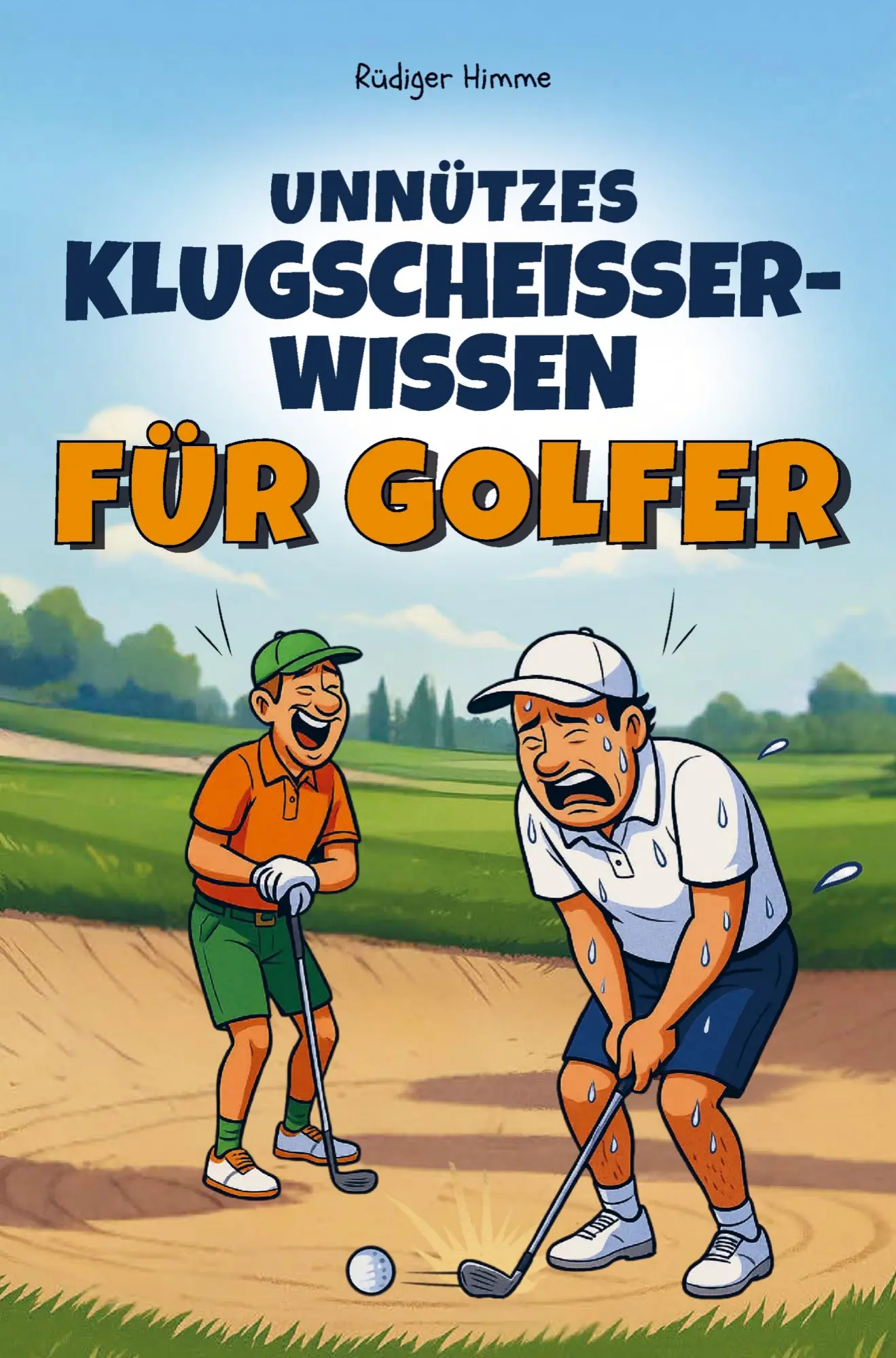 Cover: 9789403829623 | Unnützes Klugscheisser-Wissen für Golfer | Rüdiger Himme | Taschenbuch