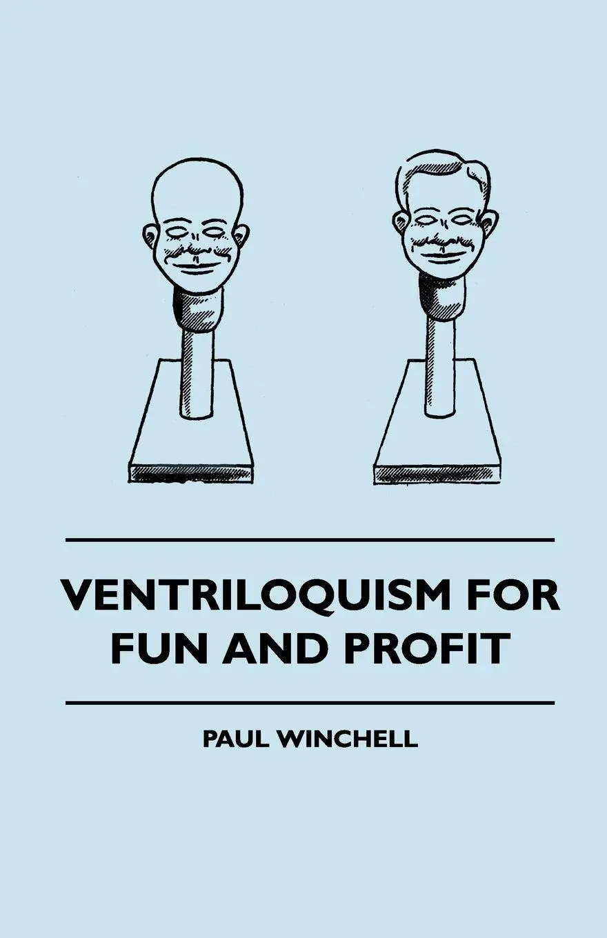Cover: 9781445509723 | Ventriloquism for Fun and Profit | Paul Winchell | Taschenbuch | 2010