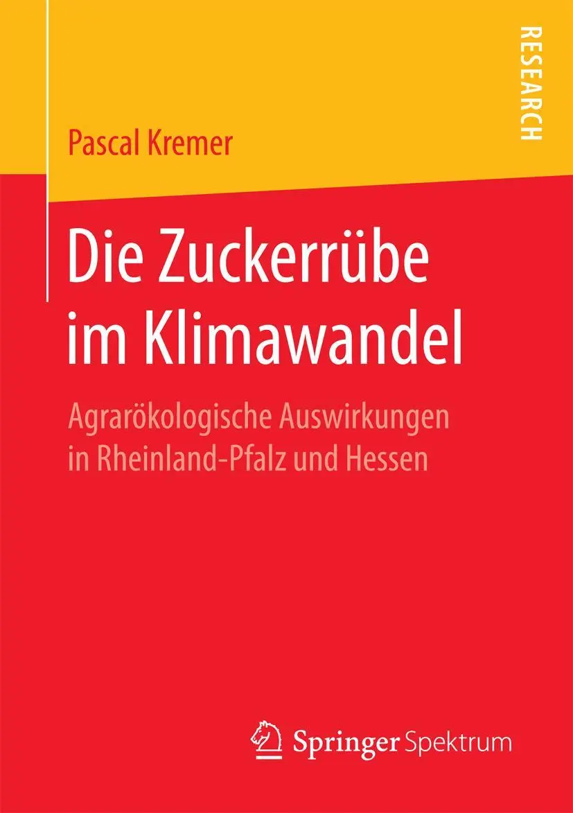 Cover: 9783658189723 | Die Zuckerrübe im Klimawandel | Pascal Kremer | Taschenbuch | xxxiii