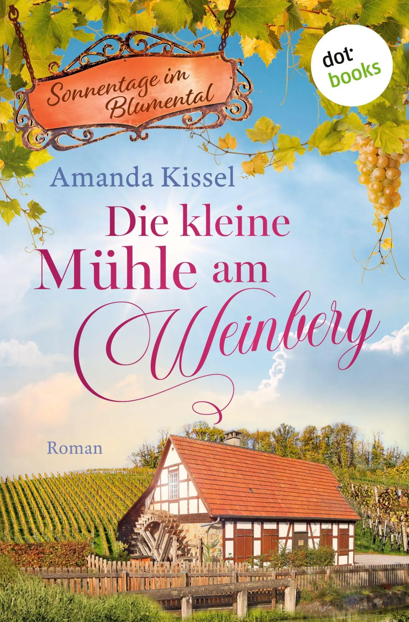 Cover: 9783690769723 | Die kleine Mühle am Weinberg | Amanda Kissel | Taschenbuch | 376 S.
