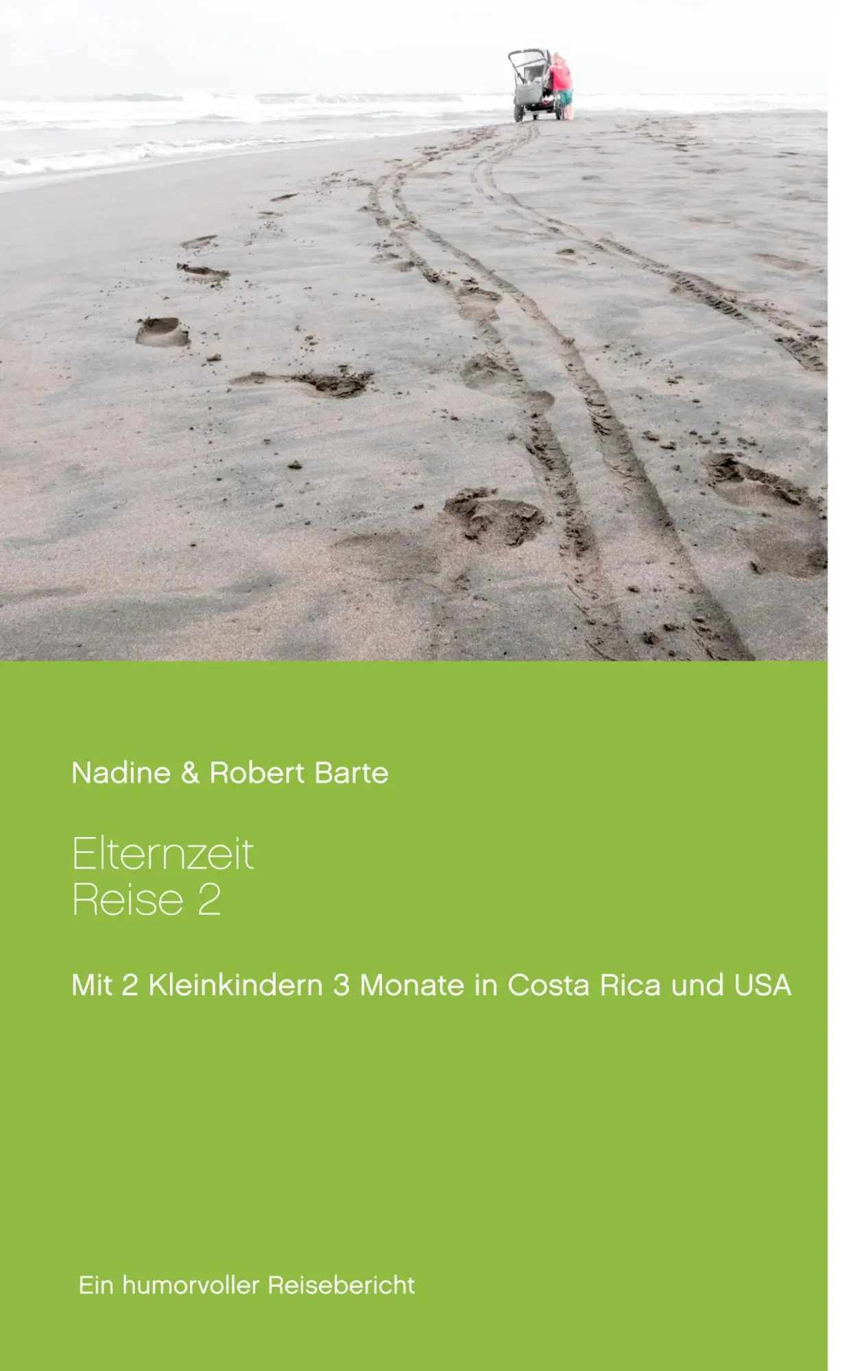 Cover: 9783746059723 | Elternzeitreise 2 | Nadine Barte | Taschenbuch | 352 S. | Deutsch