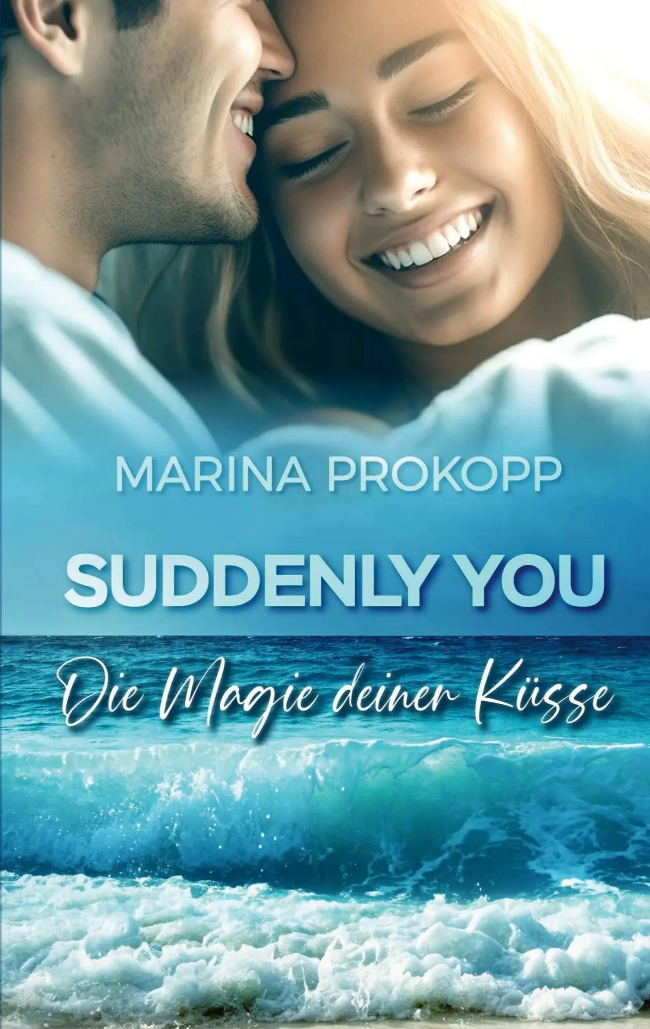 Cover: 9783819249723 | Suddenly you - Die Magie deiner Küsse | Marina Prokopp | Taschenbuch