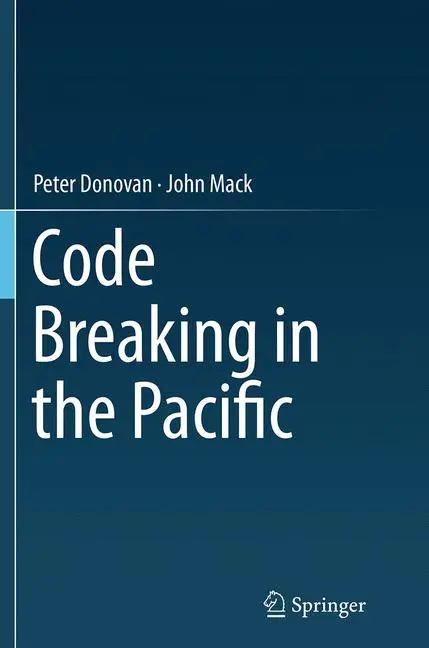 Cover: 9783319359823 | Code Breaking in the Pacific | John Mack (u. a.) | Taschenbuch | xxvi