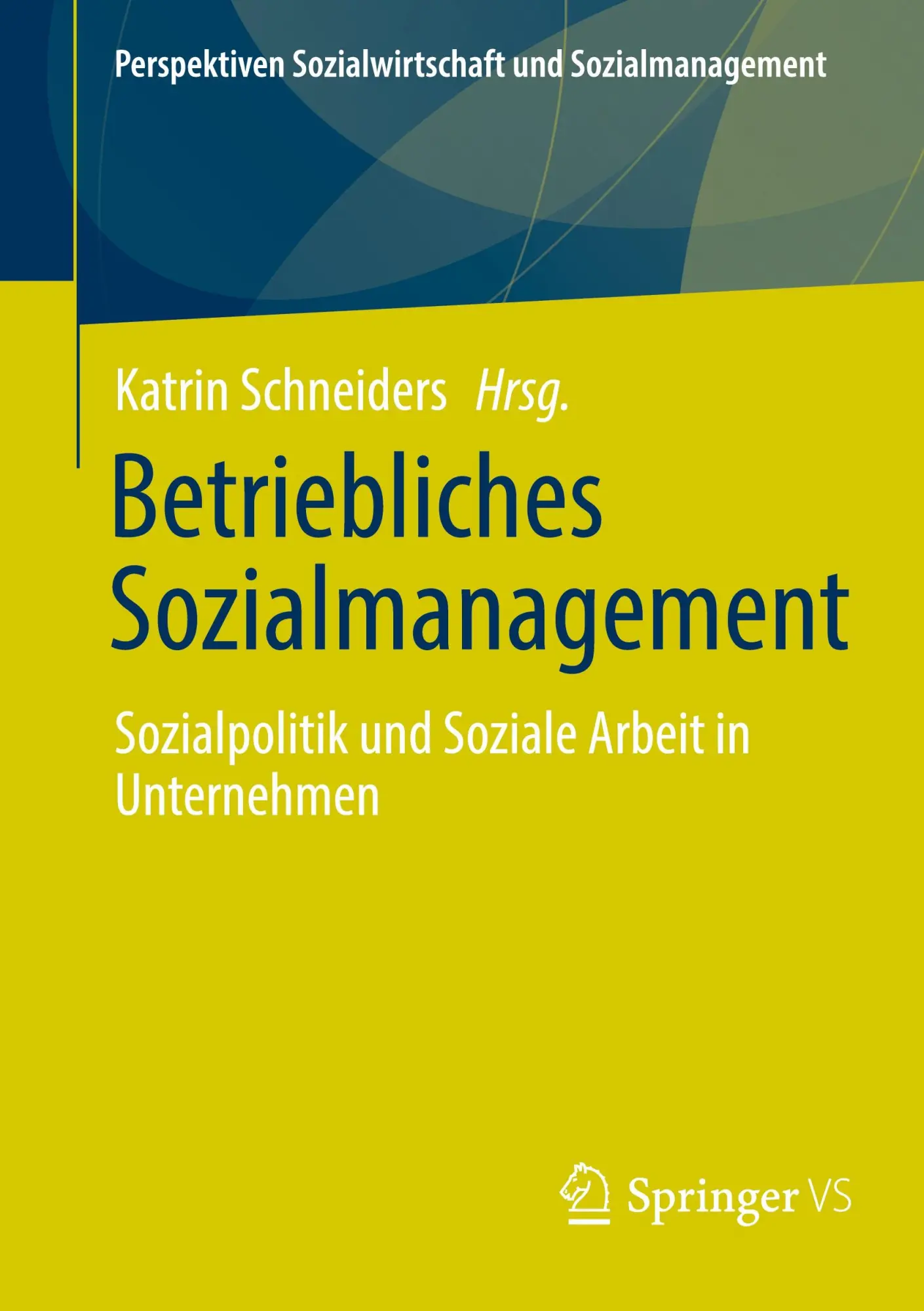 Cover: 9783658489823 | Betriebliches Sozialmanagement | Katrin Schneiders | Taschenbuch