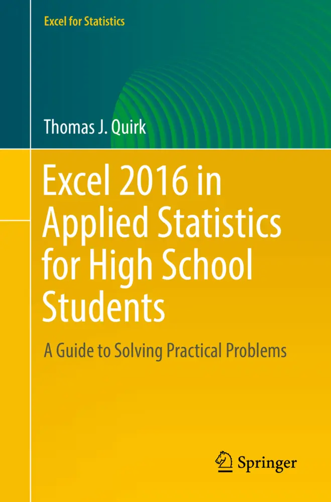 Cover: 9783319899923 | Excel 2016 in Applied Statistics for High School Students | Quirk