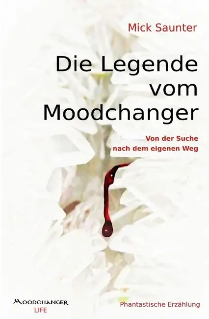 Cover: 9783752979923 | Die Legende vom Moodchanger | Von der Suche nach dem eigenen Weg