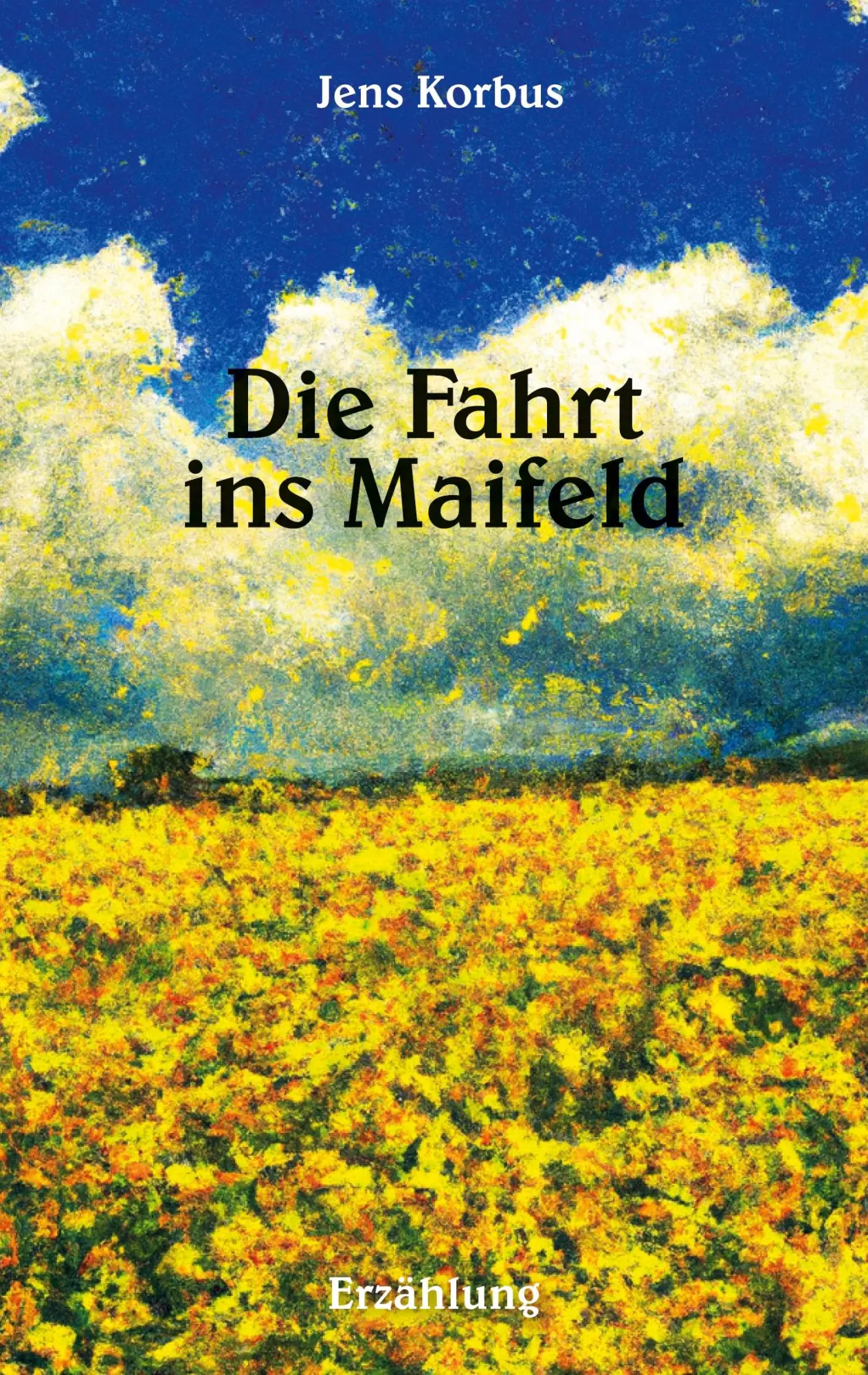 Cover: 9783757859923 | Die Fahrt ins Maifeld | Erzählung | Jens Korbus | Taschenbuch | 112 S.