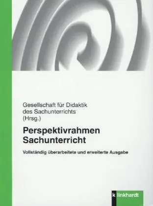 Cover: 9783781519923 | Perspektivrahmen Sachunterricht | e.V. | Taschenbuch | 160 S. | 2013