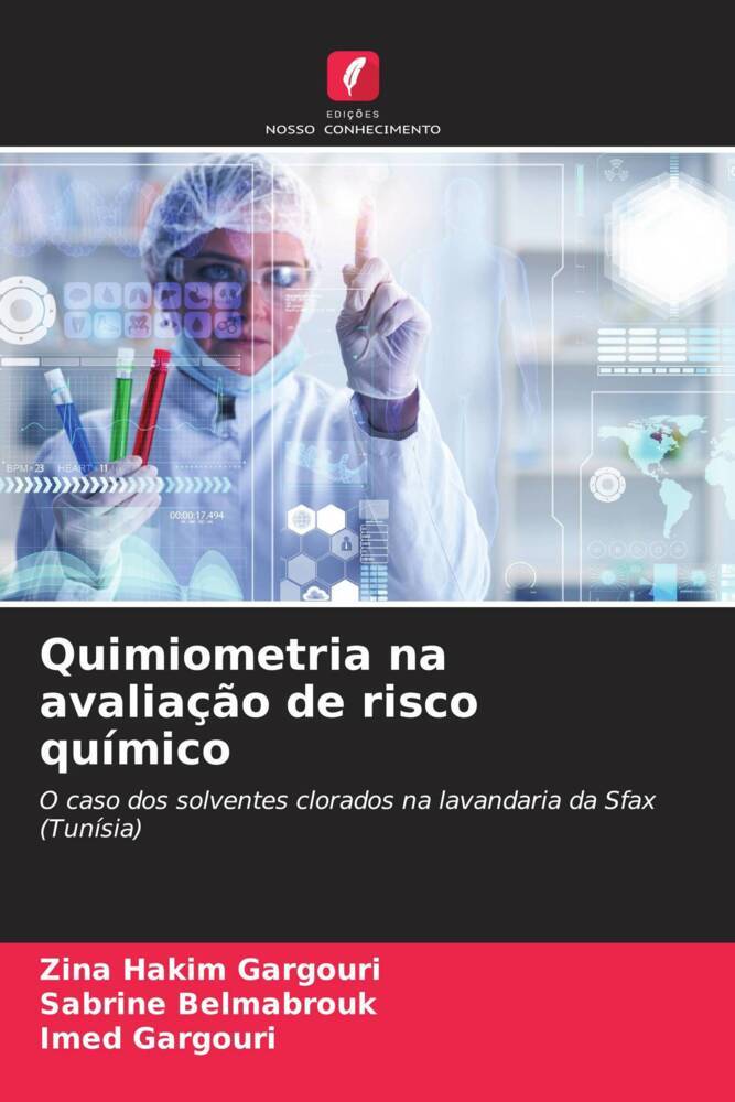 Quimiometria na avaliação de risco químico | O caso dos solventes clorados na lavandaria da Sfax (Tunísia) | Zina Hakim Gargouri (u. a.) | Taschenbuch | Paperback | Portugiesisch | 2022 - Hakim Gargouri, Zina