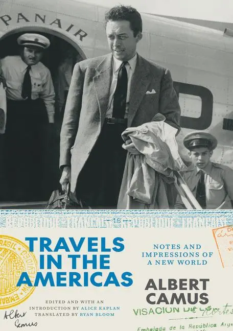 Cover: 9780226840024 | Travels in the Americas | Notes and Impressions of a New World | Camus