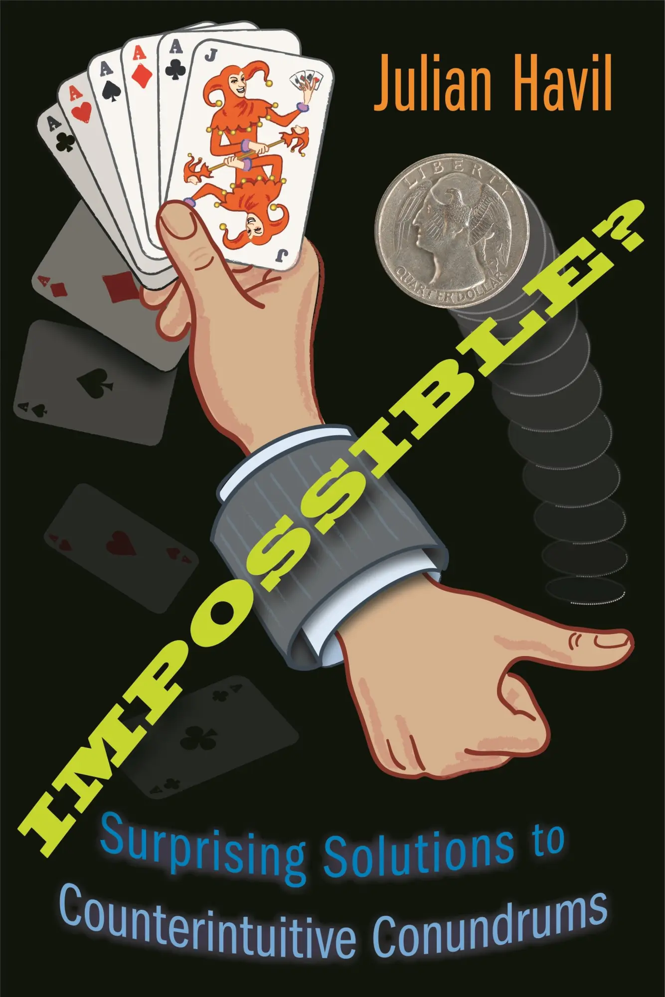 Cover: 9780691150024 | Impossible? | Surprising Solutions to Counterintuitive Conundrums