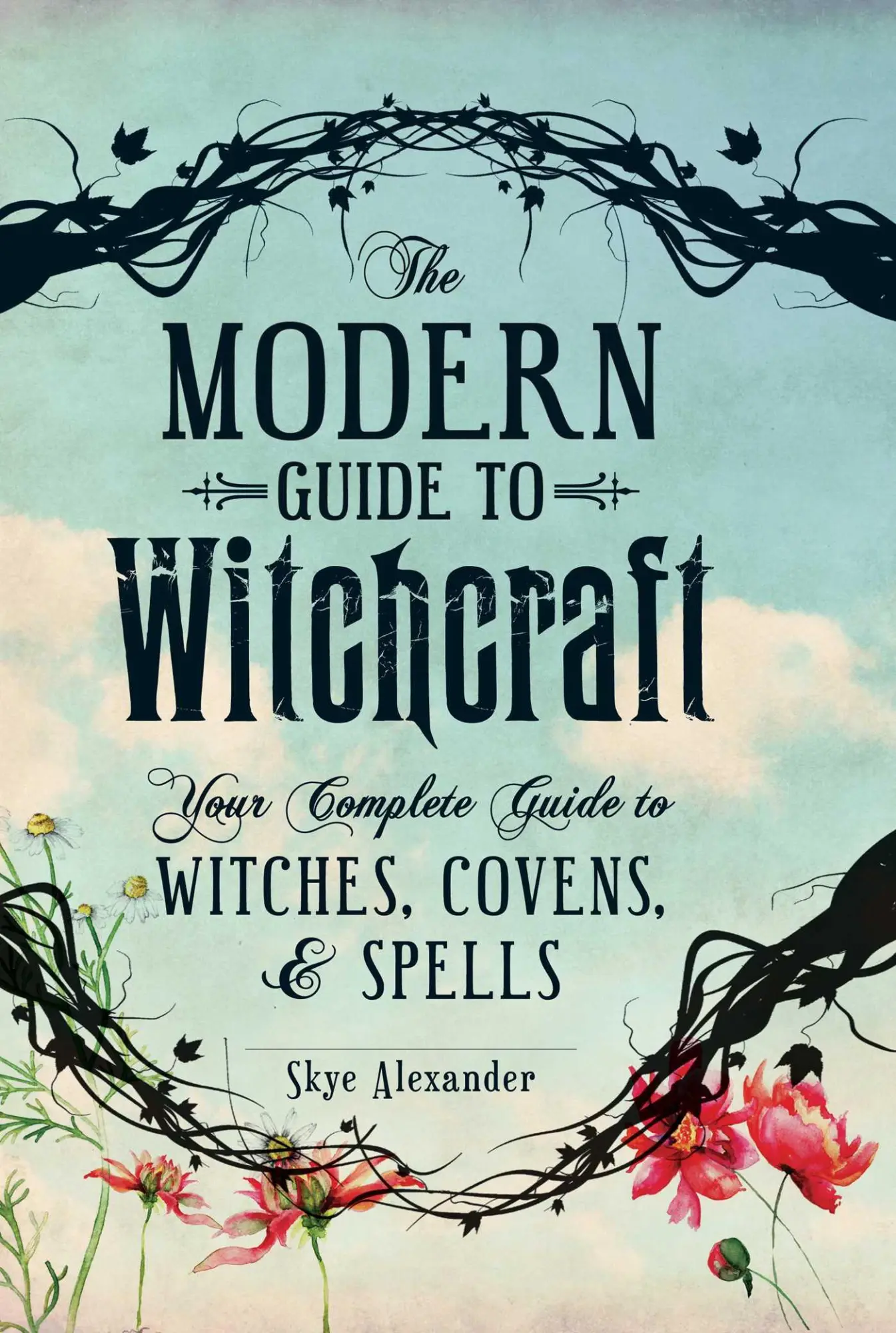 Cover: 9781440580024 | The Modern Guide to Witchcraft | Skye Alexander | Buch | Gebunden