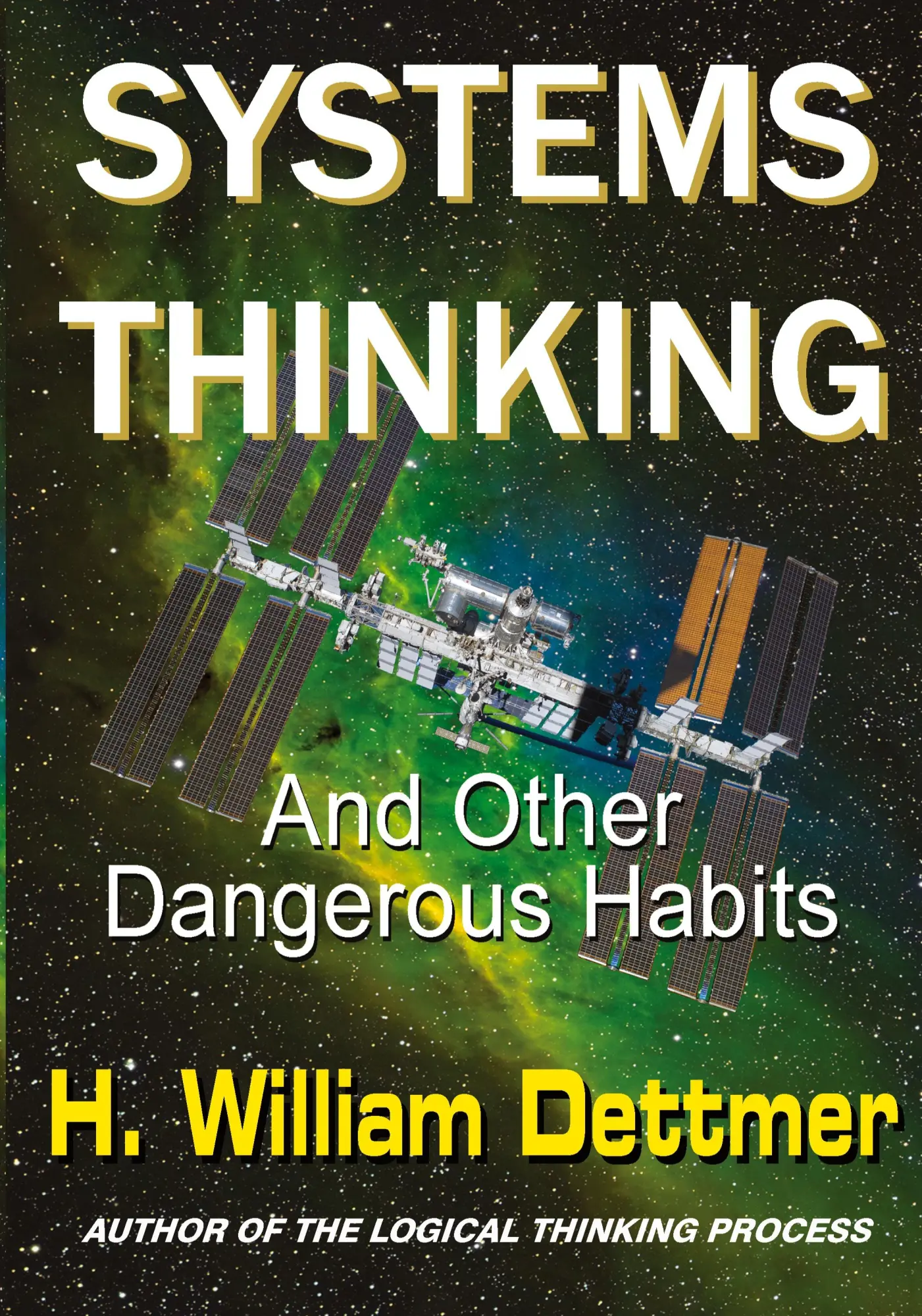 Cover: 9781638680024 | Systems Thinking - And Other Dangerous Habits | H. William Dettmer