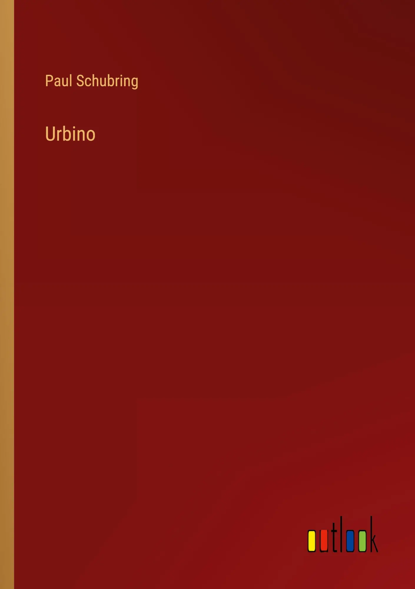Cover: 9783368280024 | Urbino | Paul Schubring | Taschenbuch | Paperback | 128 S. | Deutsch