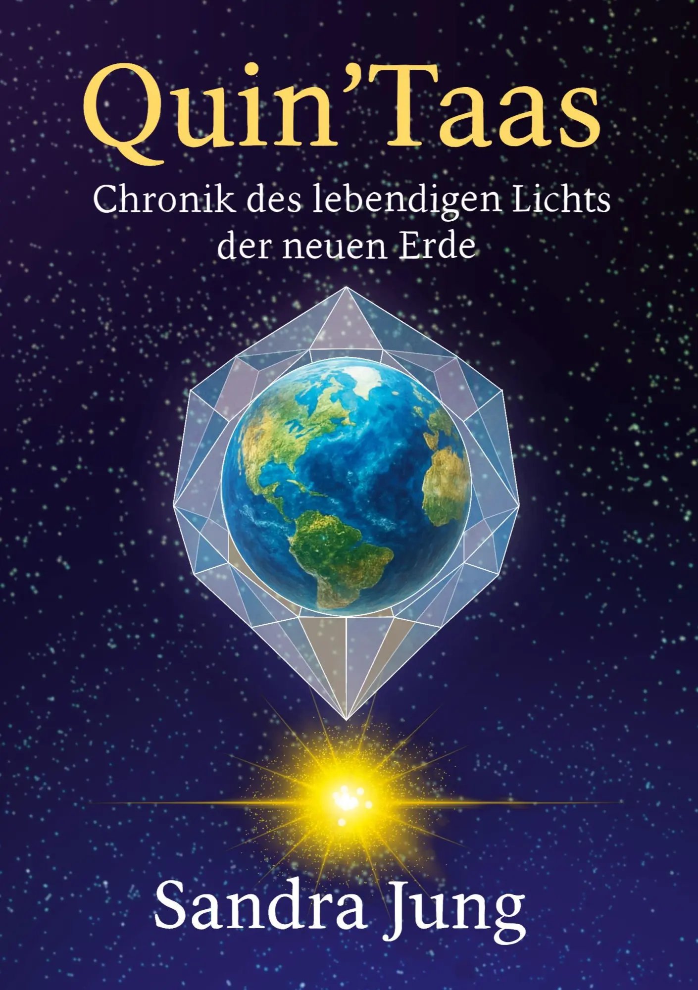 Cover: 9783695120024 | QuinTaas | Chronik des lebendigen Lichts der neuen Erde | Sandra Jung