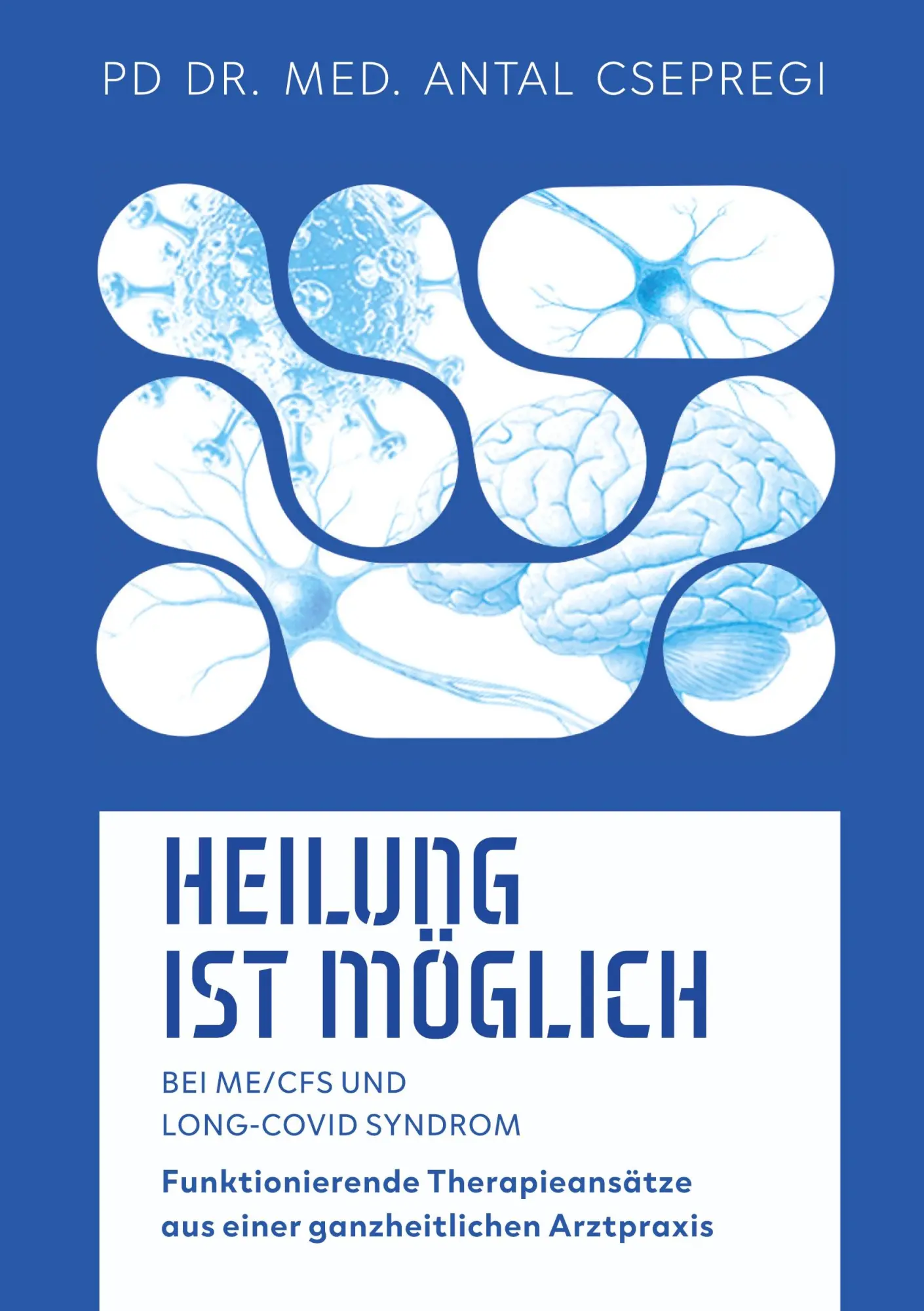 Cover: 9783696350024 | Heilung ist möglich bei ME/CFS und Long-Covid Syndrom | Antal Csepregi